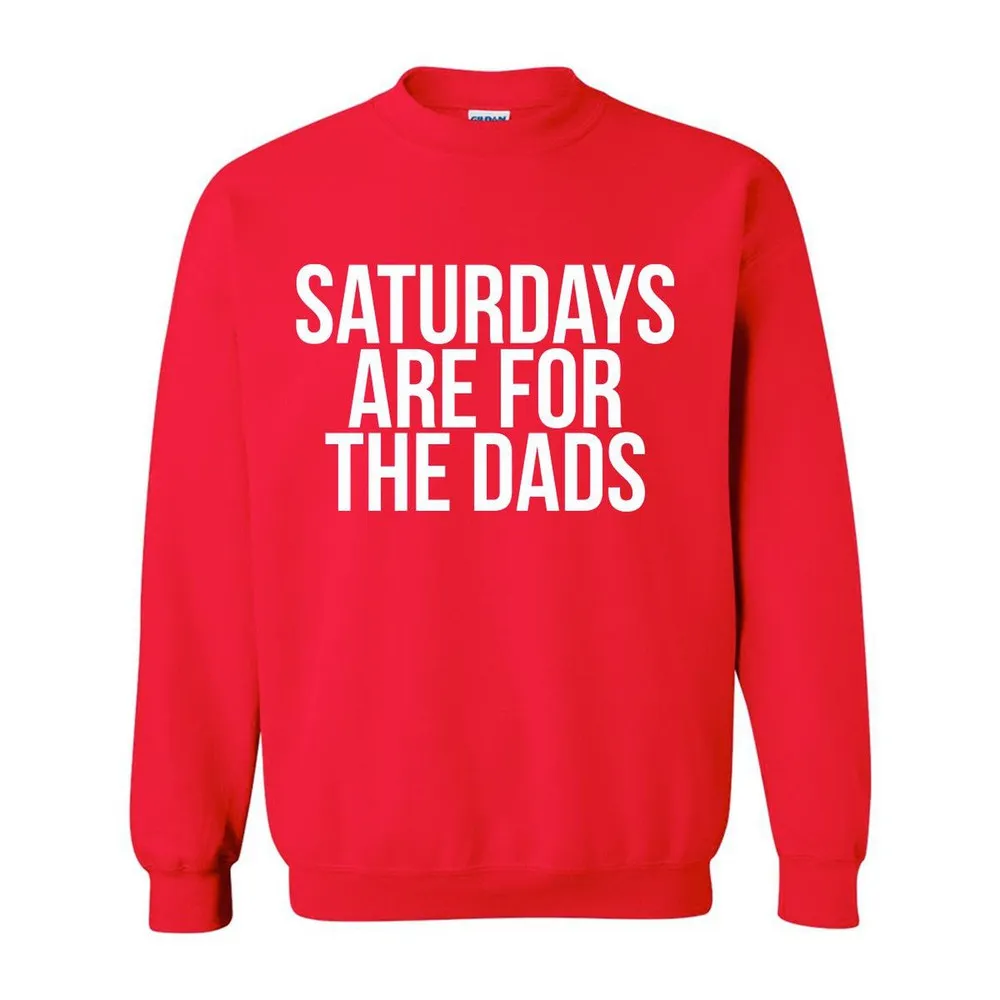 Saturdays Are For The Dads Crewneck